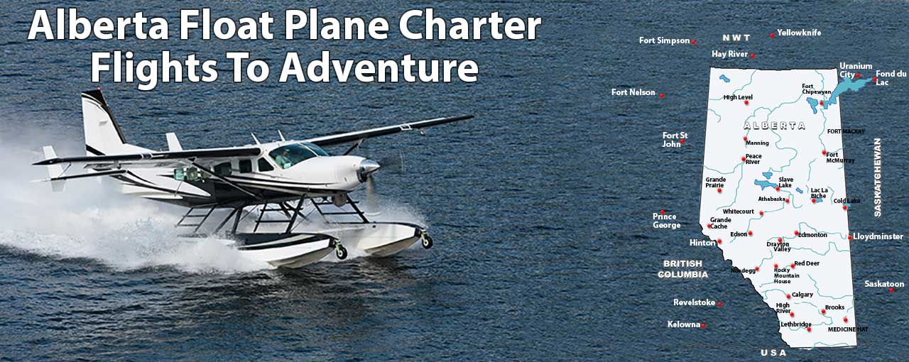 Alberta Float Plane Charter Flights To Adventure